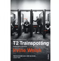 T2 Trainspotting Publicat initial cu titlul Porno - Irvine Welsh