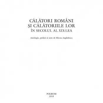 Calatori romani si calatoriile lor in secolul al xix-lea mircea anghelescu