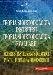 Teoria si metodologia instruirii. Toria si metodologia evaluarii. Editia 5 - Musata Dacia-Bocos Dana Jucan