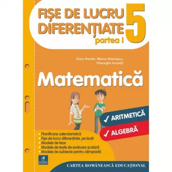 Matematica fise de lucru diferentiate cls a v-a partea i florin antohe marius antonescu gheorghe iacovita