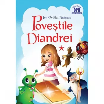 Povestile Diandrei Volumul I - Ion Ovidiu Panisoara