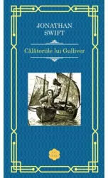 Calatoriile lui Gulliver - Jonathan Swift editia 2022