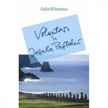Voluntar in insula pastelui cella eftimescu