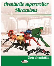 Aventurile supereroilor miraculous - carte de activitati 