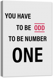 Tablou luminos in intuneric GlowforHome Citat motivational You Have To Be Odd to be Number ONE 60 cm x 40 cm 