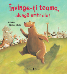 Invinge-ti teama alunga umbrele