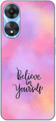Husa Oppo A78 4G CPH2565 Silicon Gel Tpu Model Belive in Yourself 