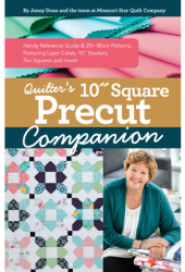 Quilter s 10 Square Precut Companion Handy Reference Guide 20 Block Patterns Featuring Layer Cak 
