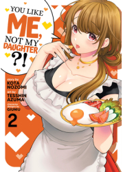 You Like Me Not My Daughter Vol 2 Manga - Kota Nozomi Author 