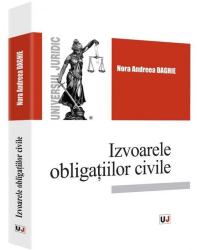 Izvoarele obligatiilor civile - Nora Andreea Daghie 