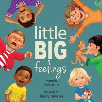 Little Big Feelings - Deb Mills Author 