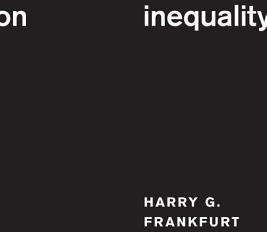 On Inequality - Harry G Frankfurt Author 