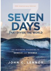 Seven Days That Divide the World 10th Anniversary Edition The Beginning According to Genesis and Sci 