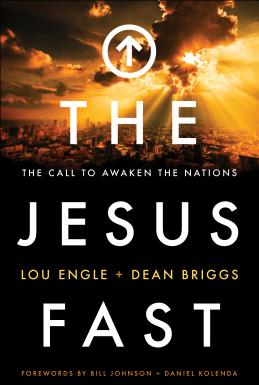 The Jesus Fast The Call to Awaken the Nations - Lou Engle Author 