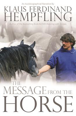 The Message from the Horse - Klaus Ferdinand Hempfling Author 