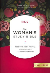 The NKJV Woman s Study Bible Fully Revised Hardcover Full-Color Receiving God s Truth for Balance 