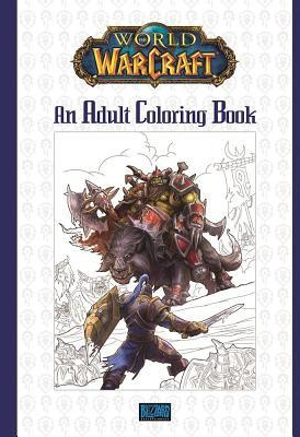 World of Warcraft An Adult Coloring Book - Blizzard Entertainment Author 