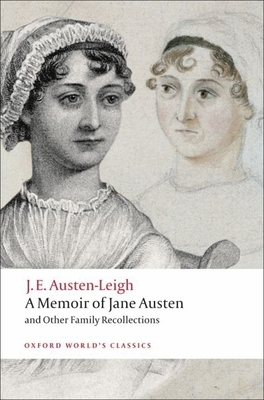 A Memoir of Jane Austen And Other Family Recollections - James Edward Austen-Leigh Author 