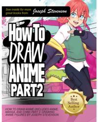 How to Draw Anime Part 2 Drawing Anime Figures - Joseph Stevenson Author 