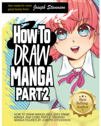 How to Draw Manga Part 2 Drawing Manga Figures - Joseph Stevenson Author 