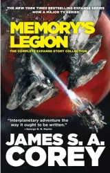 Memory s Legion The Complete Expanse Story Collection - James S A Corey Author 