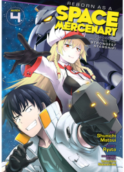 Reborn as a Space Mercenary I Woke Up Piloting the Strongest Starship Manga Vol 4 - Ryuto Author 