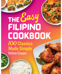 The Easy Filipino Cookbook 100 Classics Made Simple - Roline Casper Author 