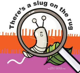There s a slug on my rug - Jacqueline Robertson-Yeo Author