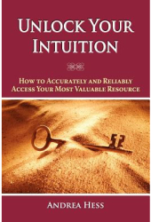 Unlock Your Intuition - Andrea Hess 