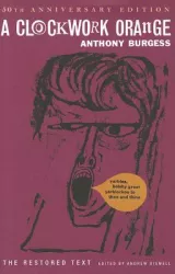 A Clockwork Orange - Anthony Burgess Author 