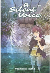 A Silent Voice 6 - Yoshitoki Oima Author 