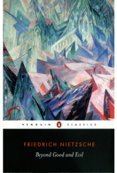 Beyond Good and Evil - Friedrich Wilhelm Nietzsche 