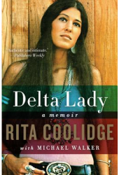 Delta Lady A Memoir - Rita Coolidge Author 