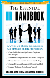 Essential HR Handbook 10th Anniversary Edition A Quick and Handy Resource for Any Manager or HR Prof 