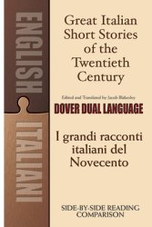 Great Italian Short Stories of the Twentieth Century I Grandi Racconti Italiani del Novecento A Dua 