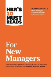 HBR s 10 Must Reads for New Managers with Bonus Article How Managers Become Leaders by Michael D W 