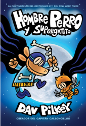 Hombre Perro Y Supergatito Dog Man and Cat Kid - Dav Pilkey Author 