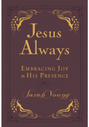 Jesus Always Small Deluxe Embracing Joy in His Presence - Sarah Young Author 