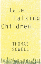 Late-Talking Children - Thomas Sowell 