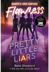 Pretty Little Liars 2 Flawless - Sara Shepard Author 