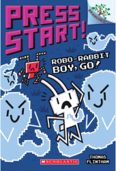 Robo-Rabbit Boy Go A Branches Book Press Start 7 - Thomas Flintham Author 