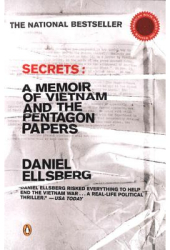 Secrets A Memoir of Vietnam and the Pentagon Papers - Daniel Ellsberg