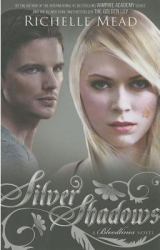 Silver Shadows A Bloodlines Novel - Richelle Mead Author 