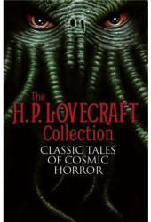 The H P Lovecraft Collection Classic Tales of Cosmic Horror - H P Lovecraft Author 