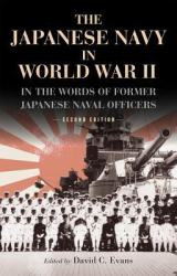 The Japanese Navy in World War II In the Words of Former Japanese Naval Officers Second Edition - Da 