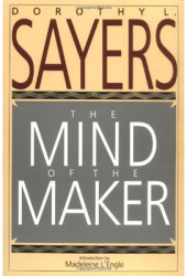 The Mind of the Maker - Dorothy L Sayers 