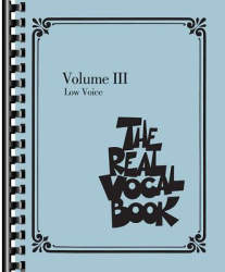 The Real Vocal Book - Volume III Low Voice - Hal Leonard Publishing Corporation 