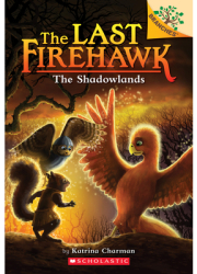 The Shadowlands A Branches Book the Last Firehawk 5 - Katrina Charman Author 
