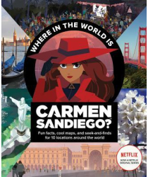 Where in the World Is Carmen Sandiego With Fun Facts Cool Maps and Seek and Finds for 10 Locations 