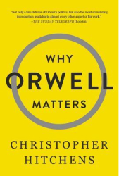 Why Orwell Matters - Christopher Hitchens 